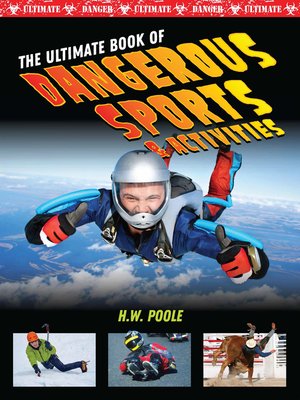 cover image of The Ultimate Book of Dangerous Sports & Activities